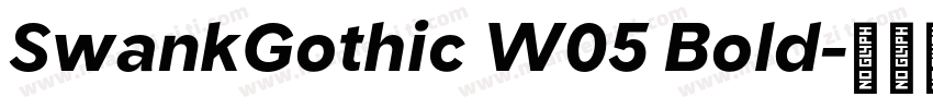 SwankGothic W05 Bold字体转换